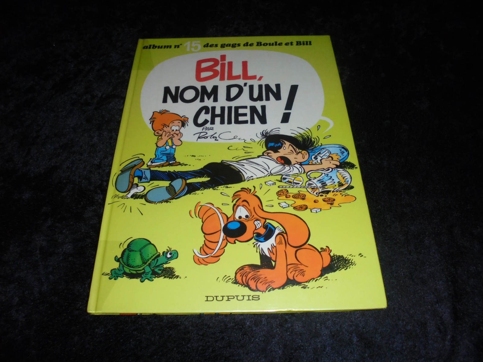 Roba : Boule et Bill 15 : Nom d'un chien EO Dupuis 1978