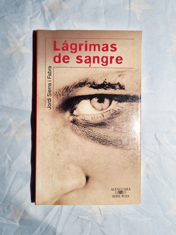 Lágrimas de sangre / Jordi Sierra i Fabra 📖
