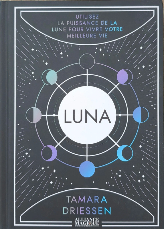 Luna, utilisez la puissance de la lune pour vivre votre meilleure vie