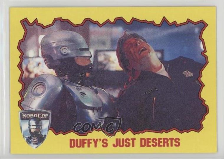 1990 Topps RoboCop 2 Duffy's Just Deserts #40 0b5