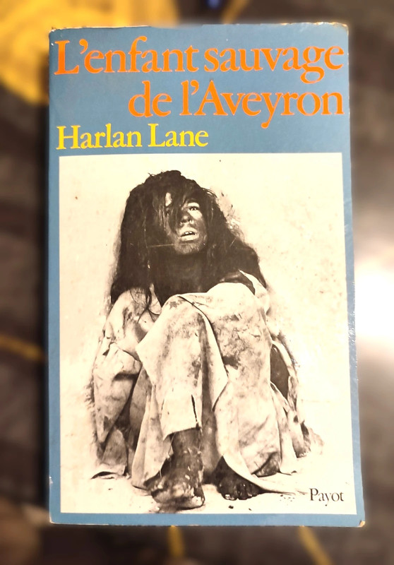 L'enfant Sauvage De L'aveyron ecrit par Lane Harlan 978-2228123204