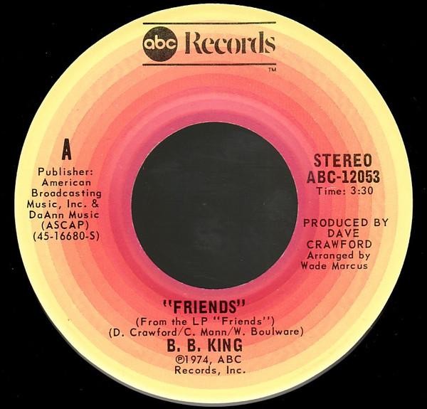 B.B. King Friends Vinile 7" USA ABC Records 1974 45 RPM ABC12053