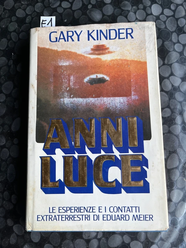 Gary Kinder Anni luce: esperienze e contatti extraterrestri di Eduard Meier