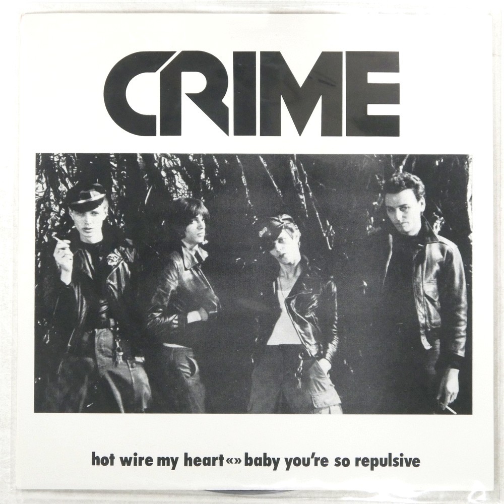CRIME HOT WIRE MY HEART / BABY YOU'RE SO REPULSIVE SPIRIT INDUSTRIES FTD002 1x7