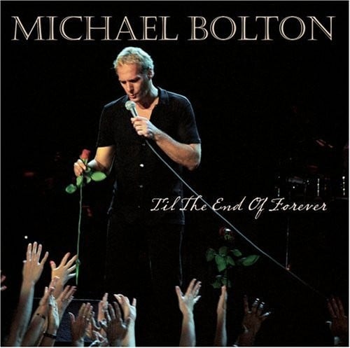 MICHAEL BOLTON - Til The End Of Forever - CD - **Mint Condition**