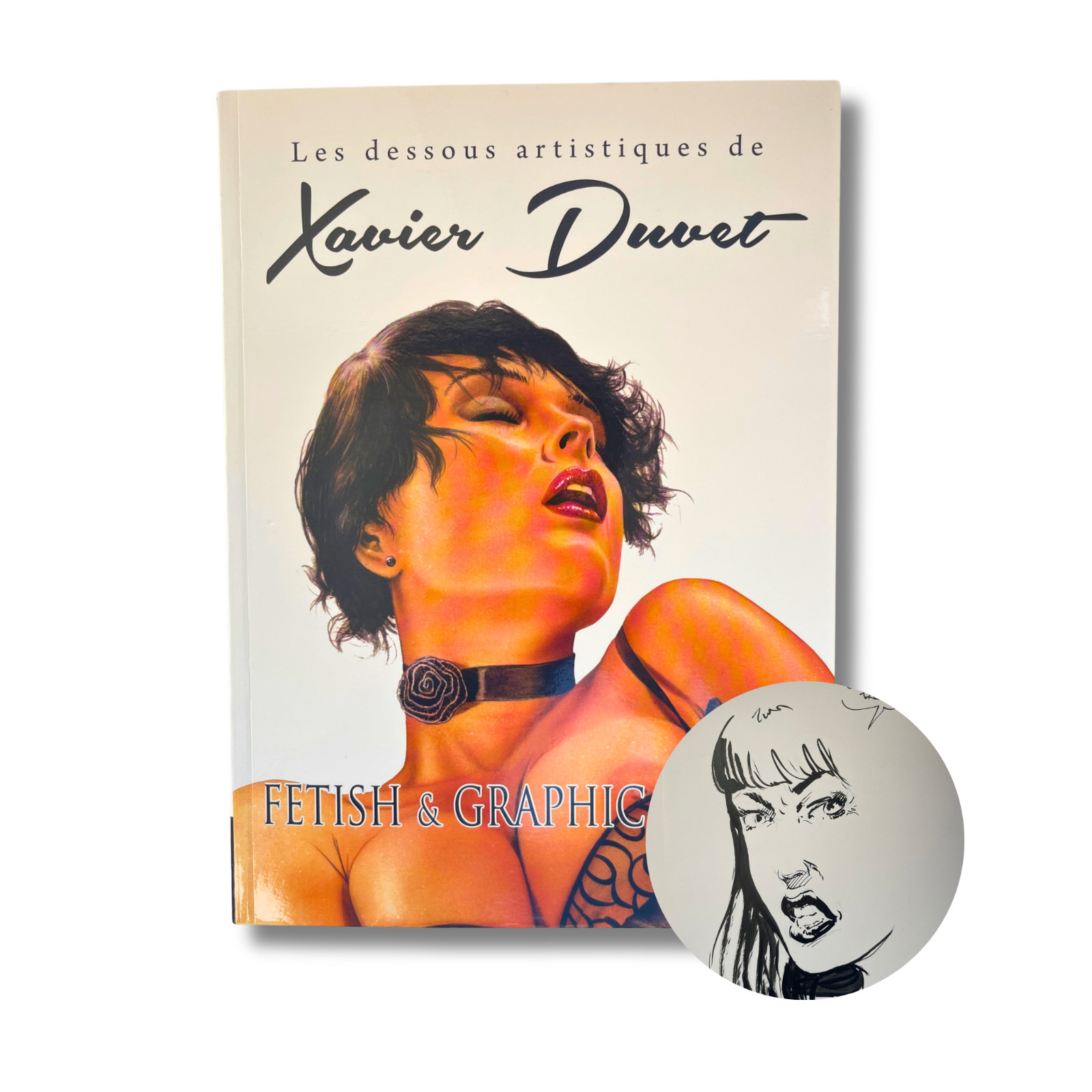 Les dessous artistiques de Xavier Duvet: Fetish et graphic artist, dédicace-EO