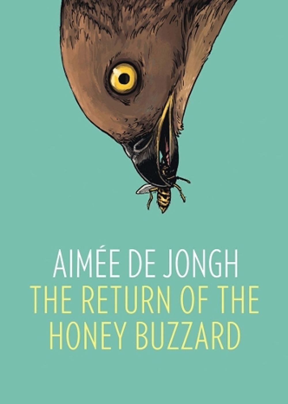 Il ritorno della buzzard di miele di Aim?e de Jongh (inglese) libro copertina rigida