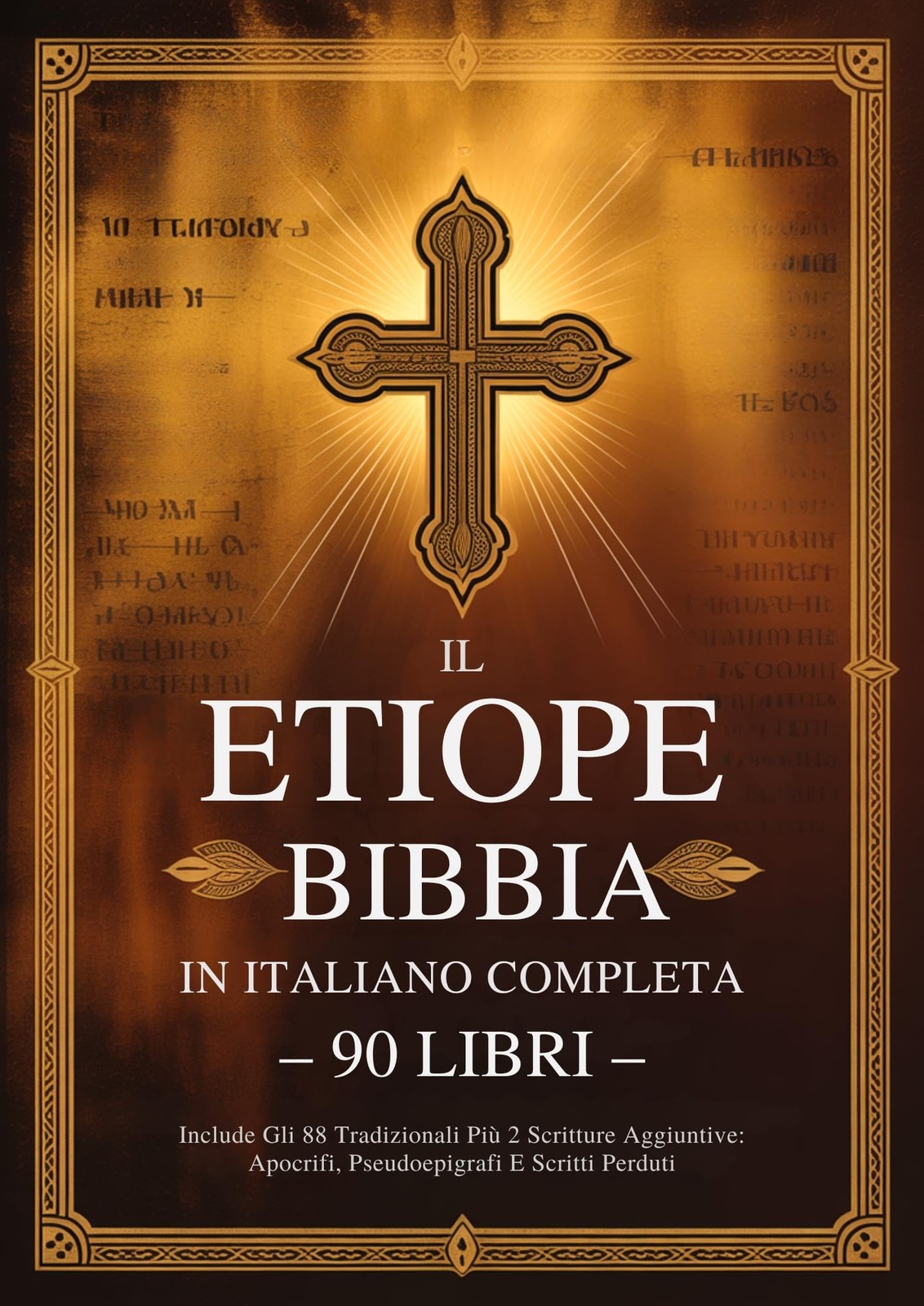 Bibbia Etiope In Italiano Completa Di 90 Libri: Include Gli 88 Tradizionali Più