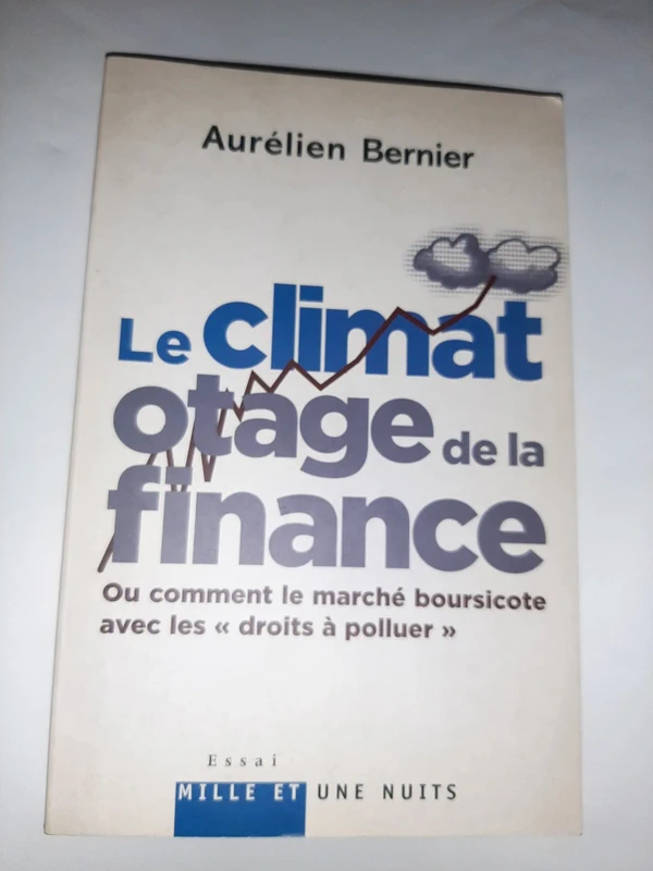 Le Climat otage de la finance ou comment le marché boursicote avec les  droits à polluer