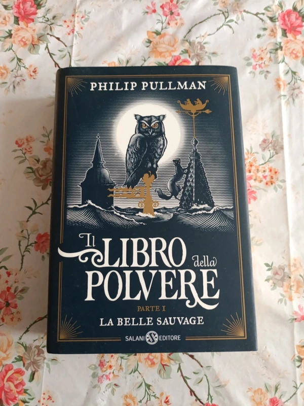 La belle sauvage. Il libro della polvere - Philip Pullman