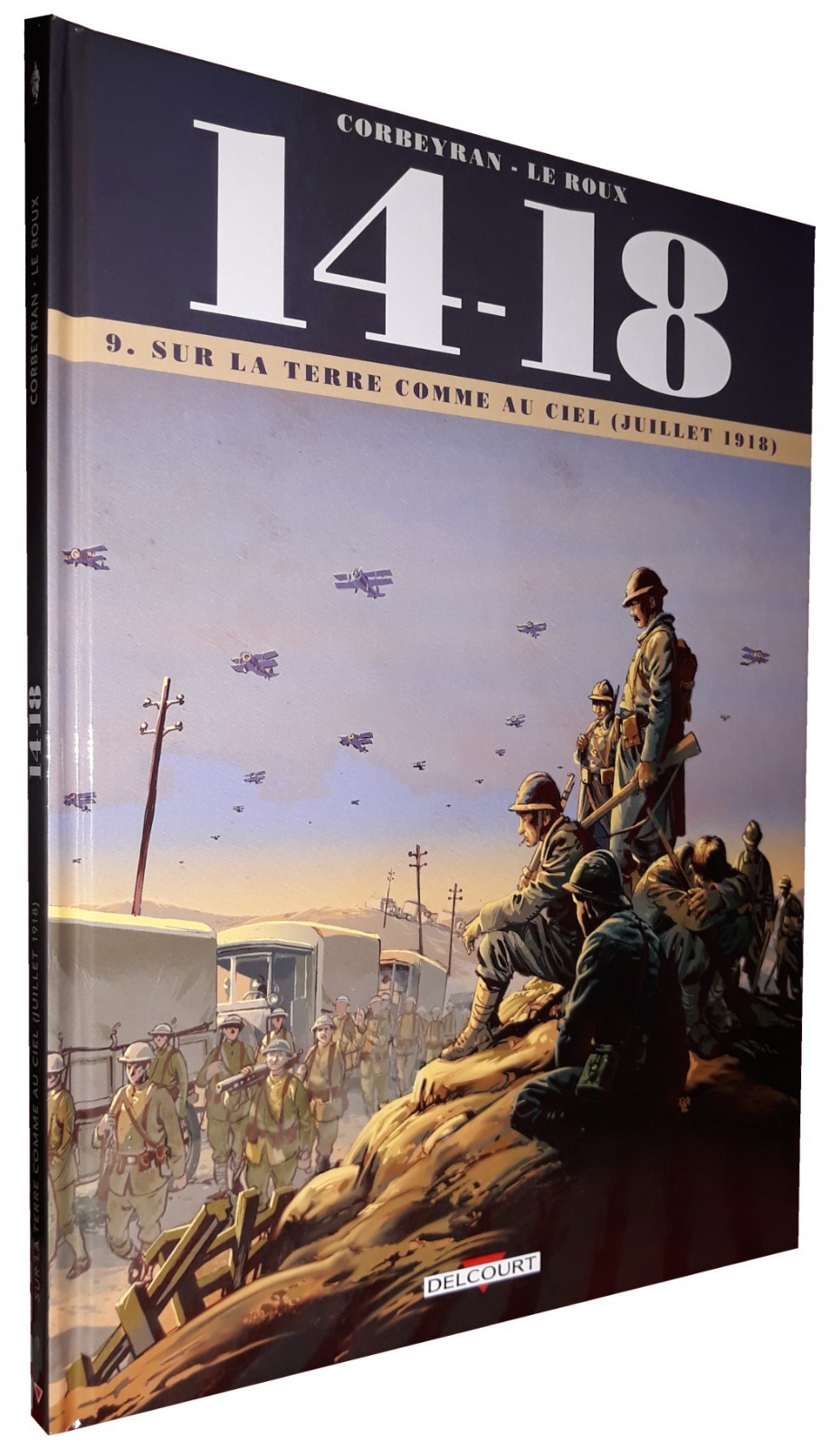 14 - 18 T.9 : SUR LA TERRE COMME AU CIEL  (JUILLET 1918)  (BD#J#DELCOURT)