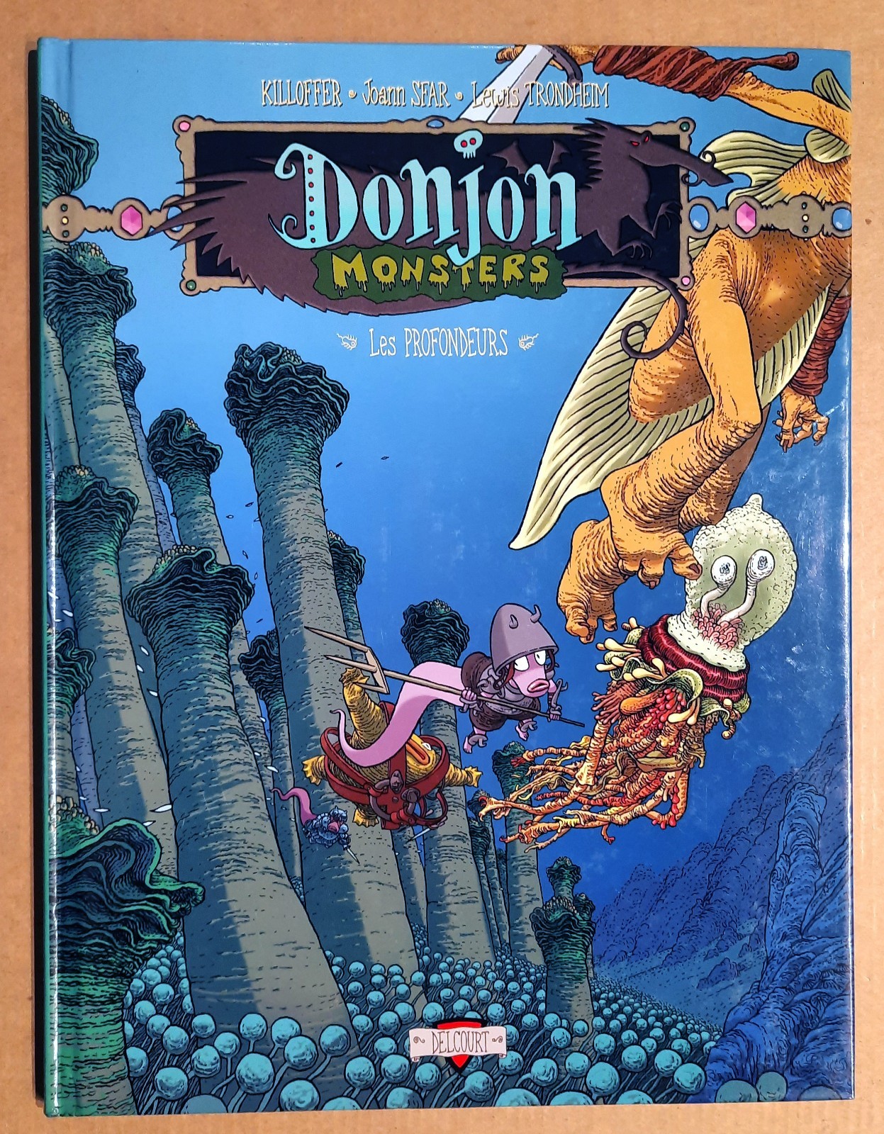 DONJON MONSTERS tome 9 Les profondeurs EO Sfar Trondheim Killofer ETAT NEUF