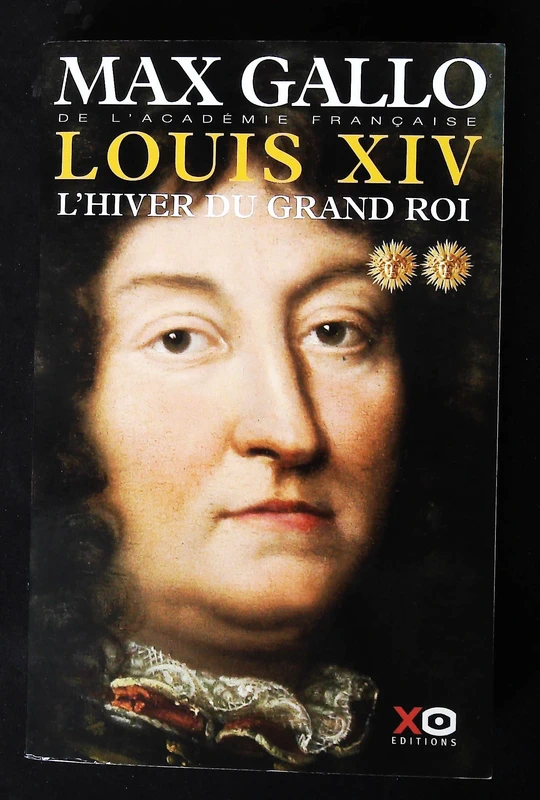 Louis XIV Tome 2 - l'hiver du grand roi : Max Gallo