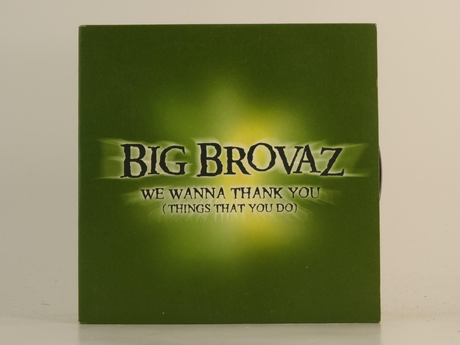 BIG BROVAZ WE WANNA THANK YOU (THINGS YOU DO) (H1) 1 Track Promo CD Single plus 