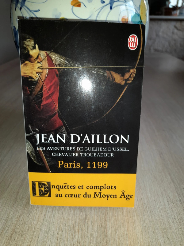 Les aventures de Guilhem d'Ussel, chevalier troubadour de Jean D'Aillon