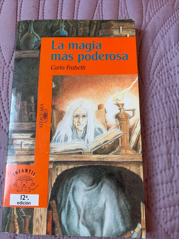 LA Magia Mas Poderosa (4-6) (Spanish Edition) - Carlo Frabetti