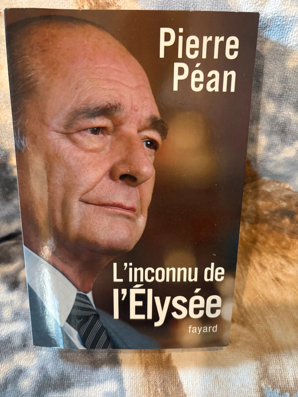 Livre broché Chirac l’inconnu de l’Elysée pierre Péan Neuf