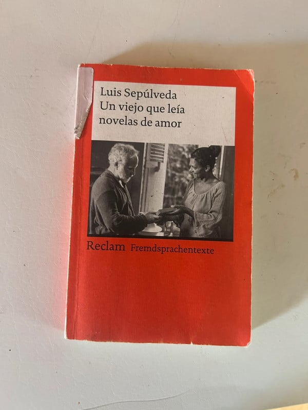 Luis Sepúlveda – Un viejo que leía novelas de amor (Spanisch) Reclam Fremdsprachentext