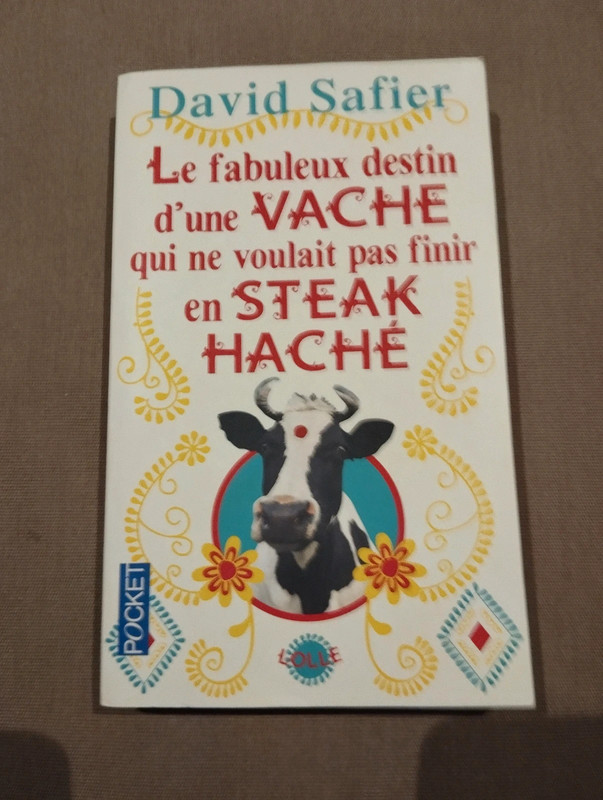 Le fabuleux destin d'une vache qui ne voulait pas finir en steak haché - David Safier