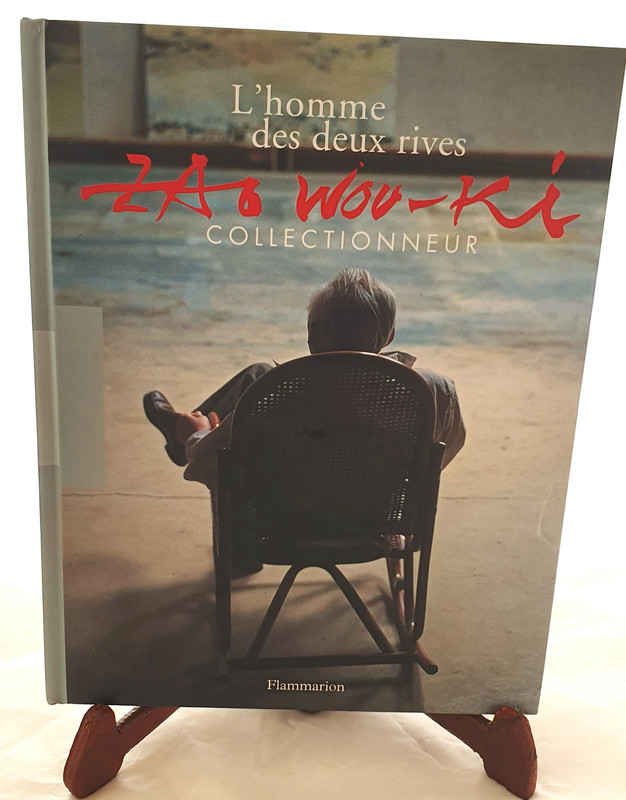 L'homme des deux rives Zao Wou-Ki collectionneur - 2016