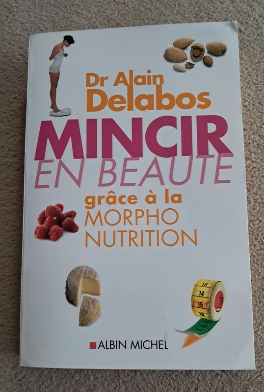 Mincir en beauté grace à la morpho-nutrition - Dr Alain Delabos