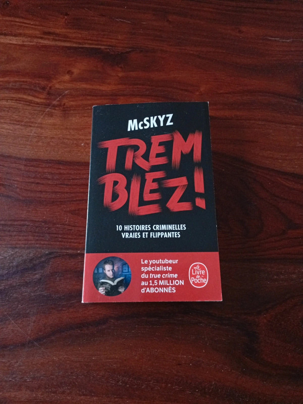 📕Libre Tremblez! 10 histoires criminelles vraies et flippantes - McSkyz - policier, thriller📕