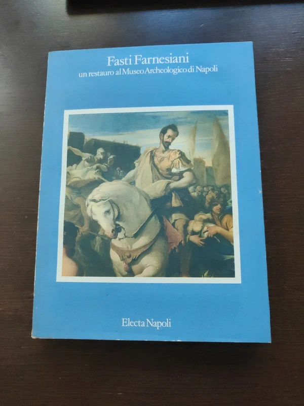 Fasti Farnesiani: un restauro al Museo Archeologico di Napoli - Cassani Lepore Mombelli