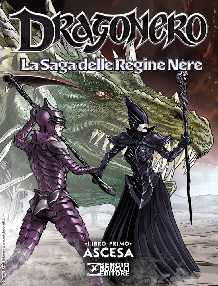 DRAGONERO: LA SAGA DELLE REGINE NERE LIBRO PRIMO - ASCESA Sergio Bonelli Editore