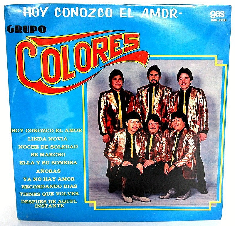 Grupo Colores - "Hoy Conozco El Amor" 1990 - Gas ING-1730  - Latin LP - SEALED