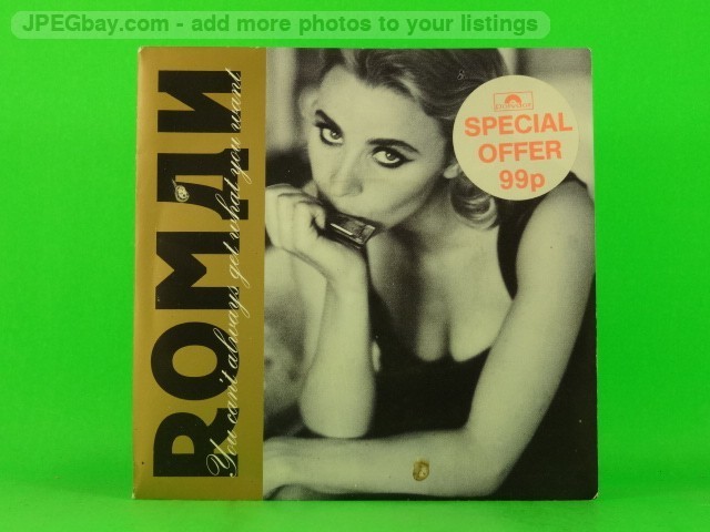 ROMAN YOU CAN'T ALWAYS GET WHAT YOU WANT (137) 7" POLYDOR