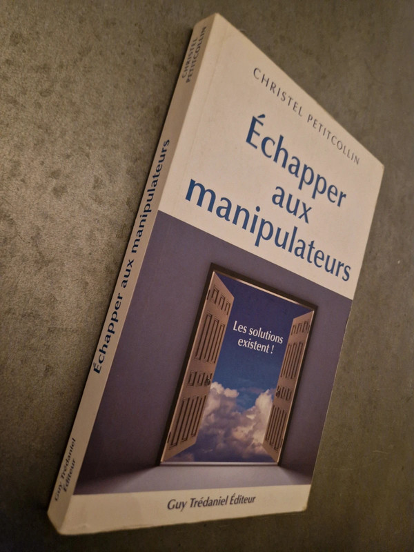 Échapper aux manipulateurs. Les solutions existent !