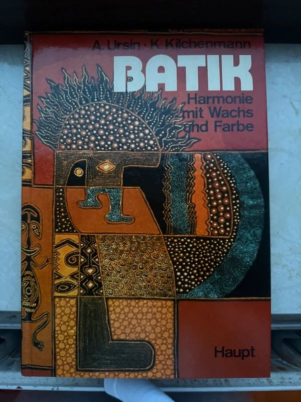 A. Ursin K. Kilchenmann | BATIK Harmonie mit Wachs und Farbe