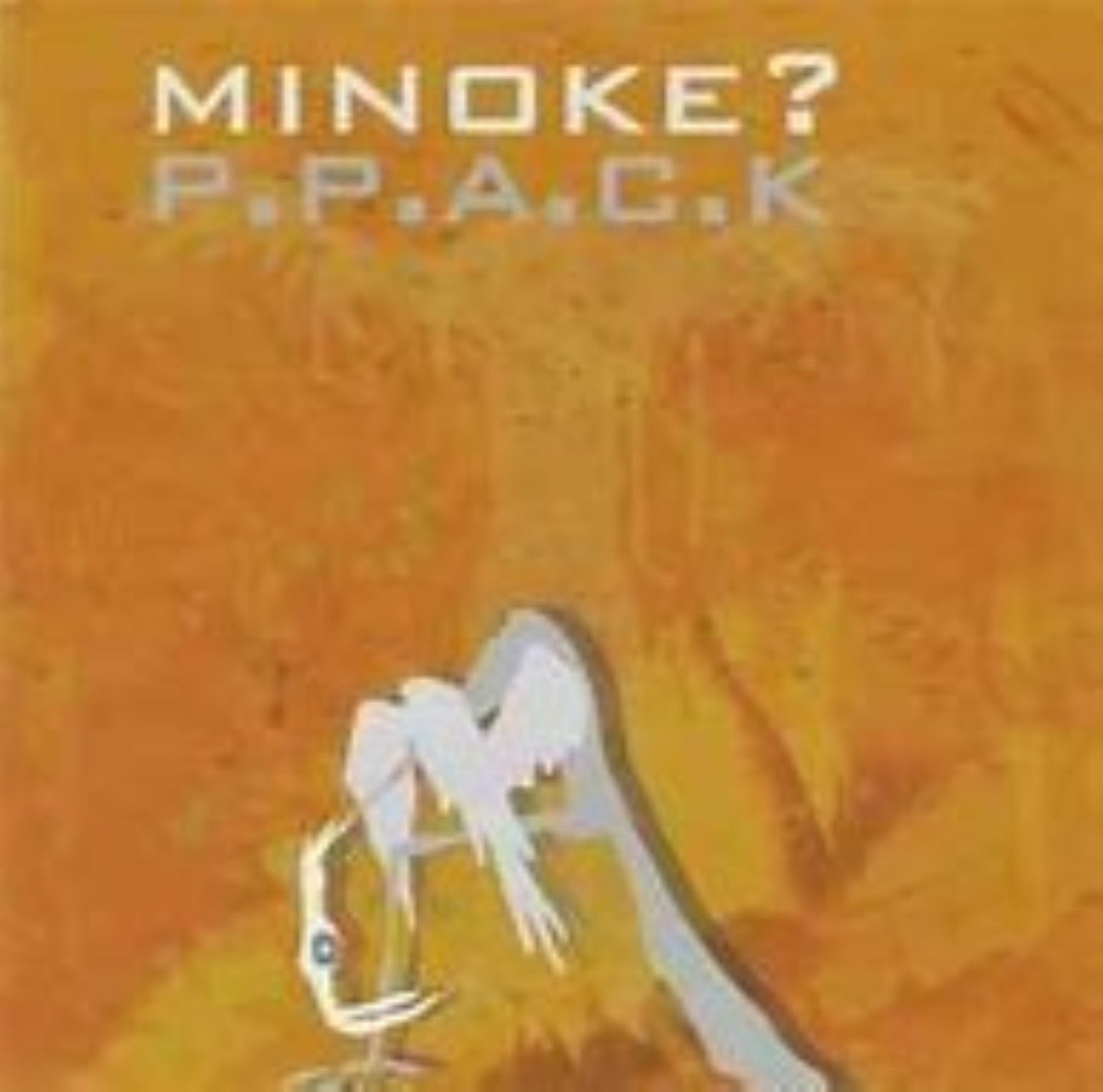 Minoke ? - P.P.A.C.K.                                                      (neu)