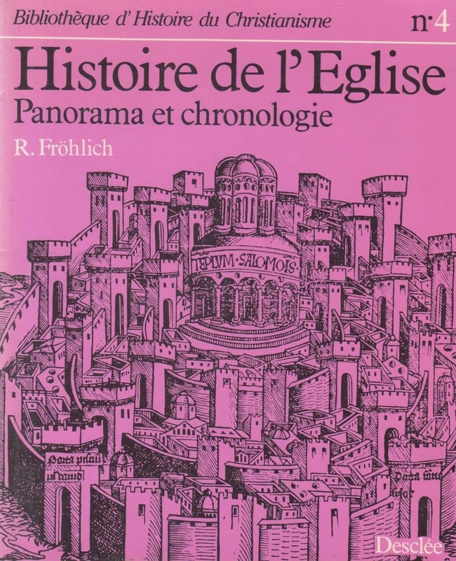Histoire De L'église - Panorama Et Chronologie Par Roland Fröhlich Desclée 1984