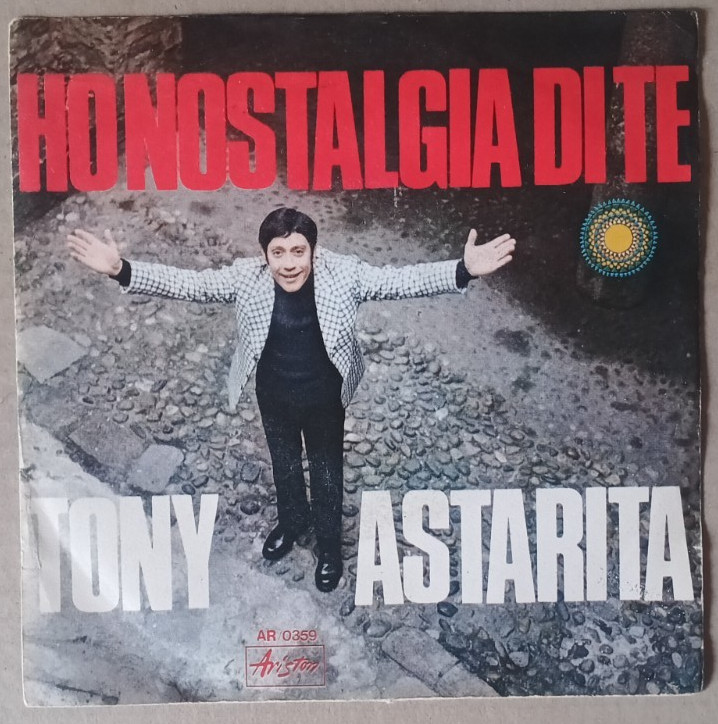 Vinile 45 giri Tony ASTARITA - Ho nostalgia di te 1970