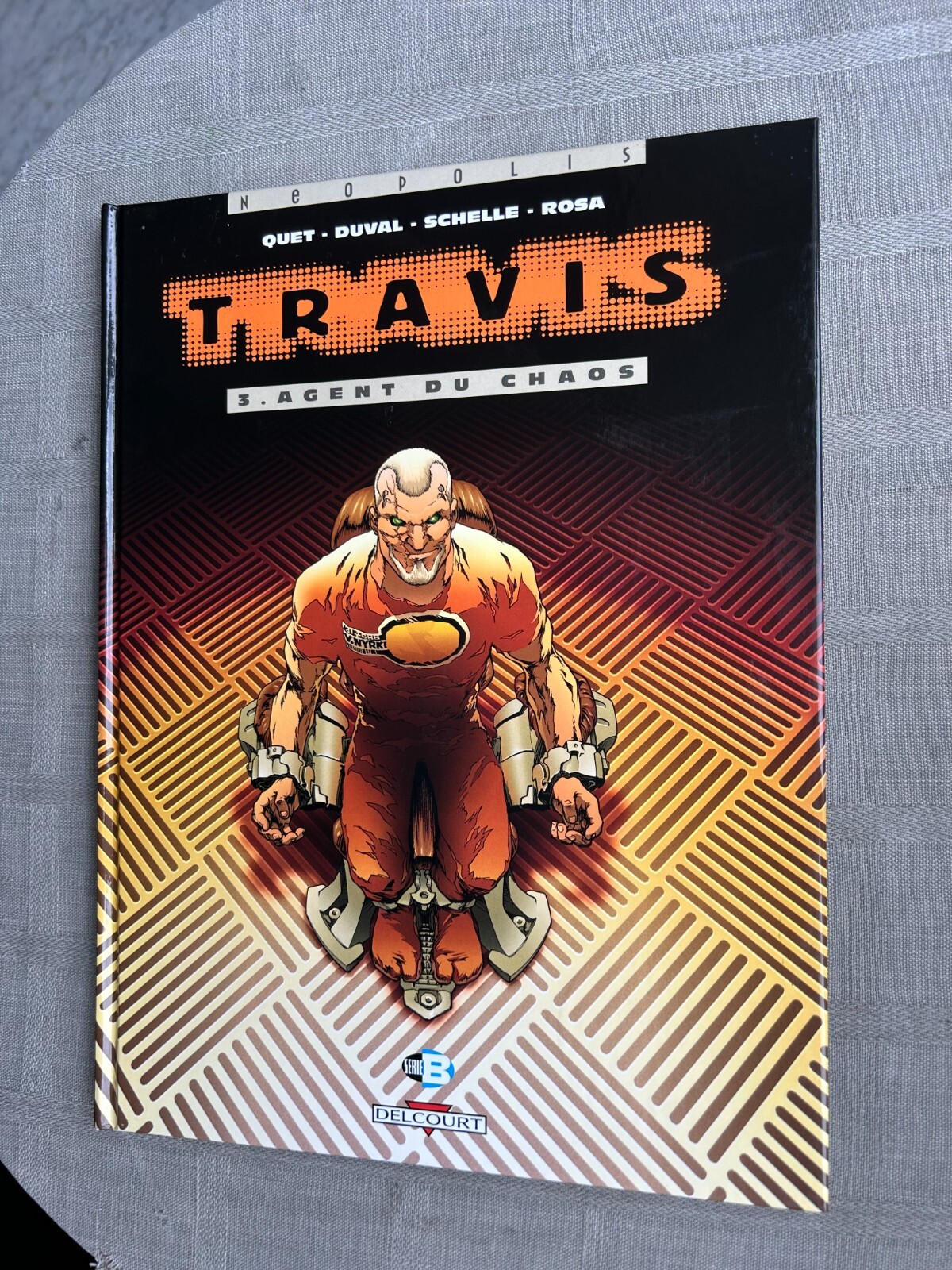 QUET DUVAL SCHELLE ROSA TRAVIS T3 AGENT DU CHAOS EO ÉTAT NEUF AVEC CAHIER