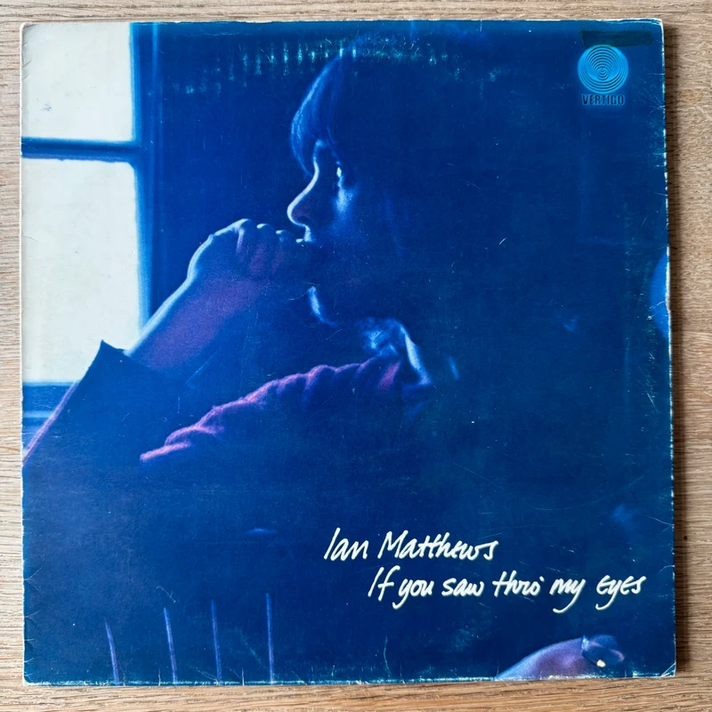 Ian Matthews If You Saw Thro, My Eye’s LP Vinyl 1971 Folk Rock Vertigo Swirl