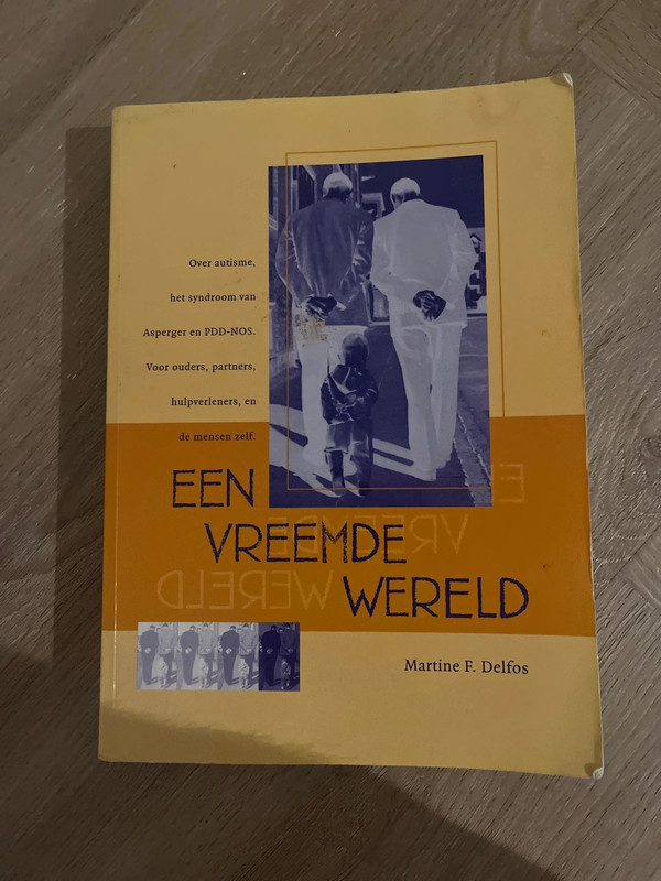 Een vreemde wereld - Martine F. delfos Autisme Syndroom Asperger