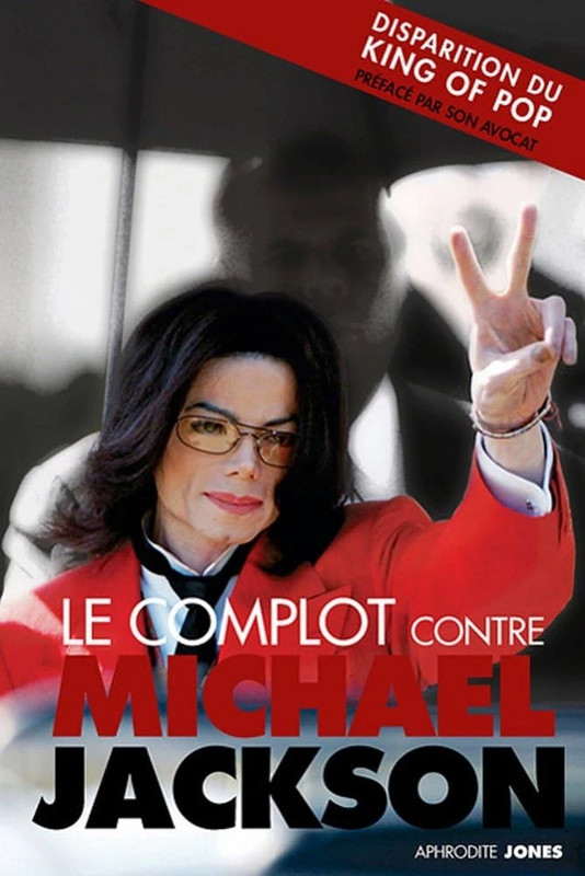 Le complot contre Michael Jackson