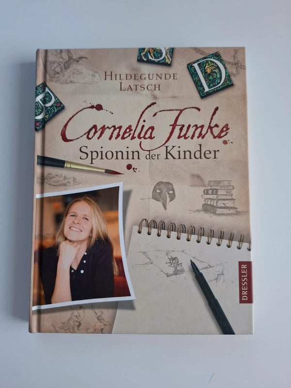 Cornelia Funke, Spionin der Kinder - Hildegunde Latsch (Sachbuch zur Tintenherz-Autorin)