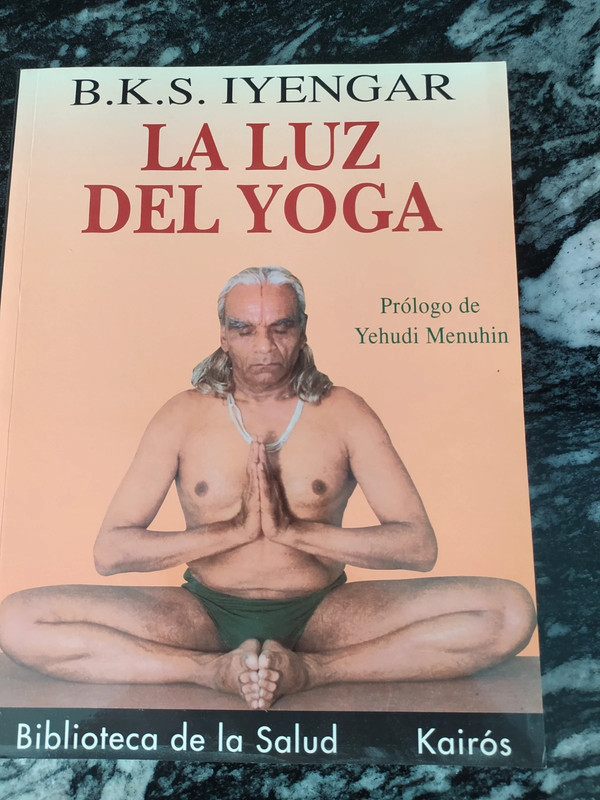 La luz del Yoga. B.K.S. Iyengar.