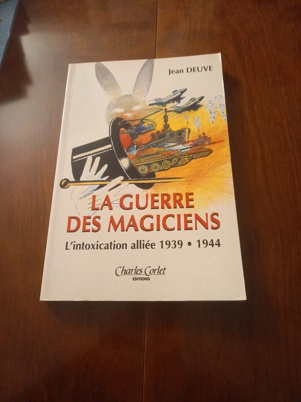La guerre des magiciens.  Intoxication alliée 1939.1944