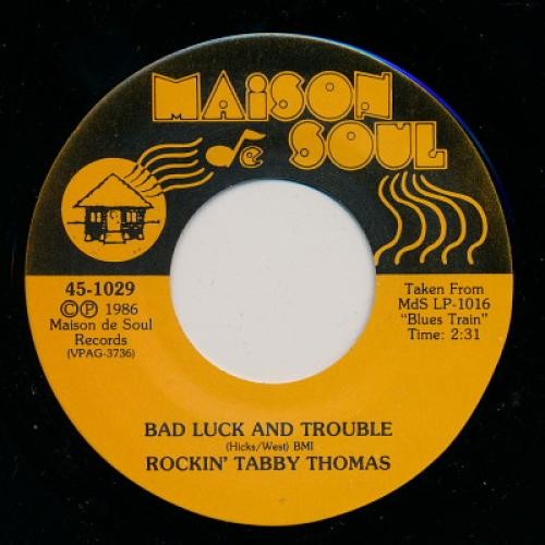 Rockin' Tabby Thomas* - Bad Luck And Trouble / I Can't Hold Out (7") (Near Mint
