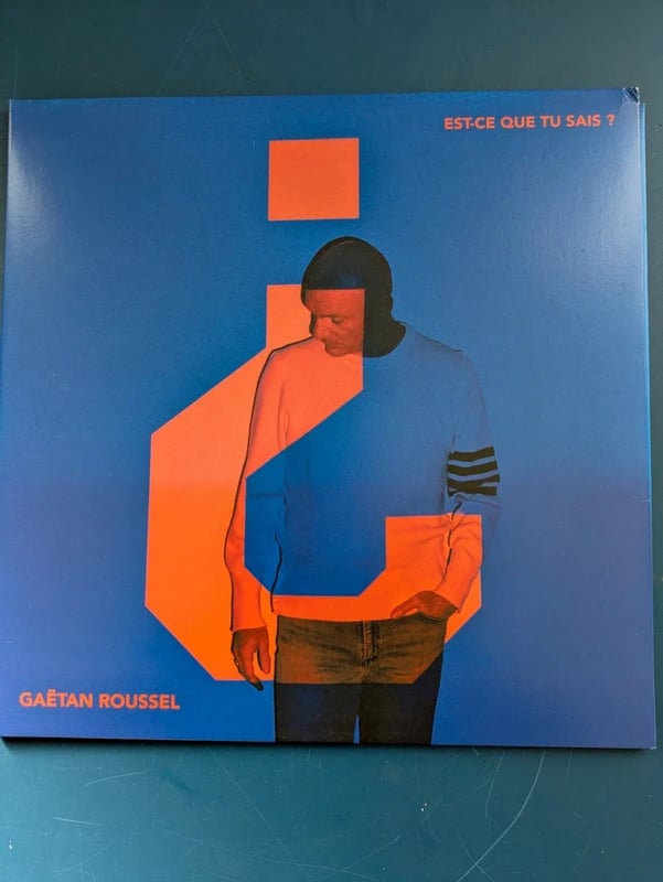 Gaëtan Roussel.  Est ce que tu sais?