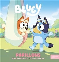 HACHETTE JEUNESSE Bluey  Papillons : Jouer Ensemble, C'est Pas Facile (French)