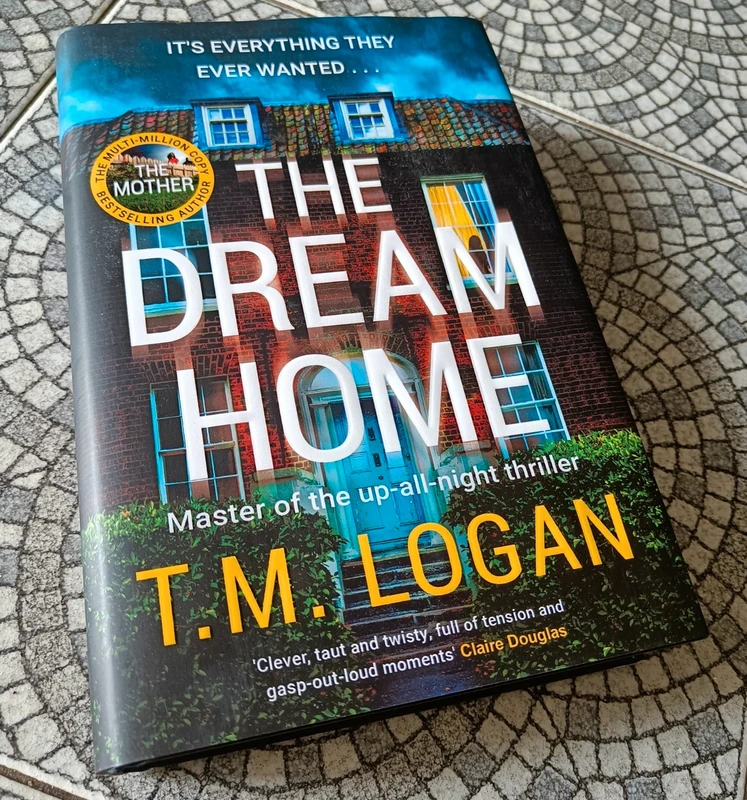The Dream Home - T. M. Logan (Copertina rigida, 2024) Lingua: Inglese