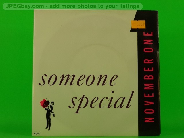 NOVEMBER ONE SOMEONE SPECIAL (1) (137) 7" EPIC