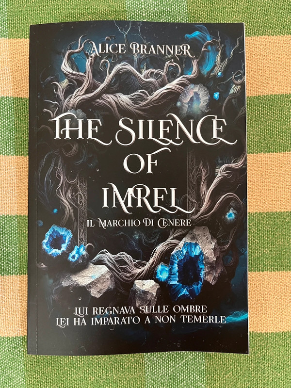 "The Silence of Imrel - Il marchio di cenere" - Alice Branner