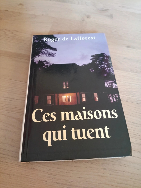 Livre Ces maisons qui tuent Roger de lafforest