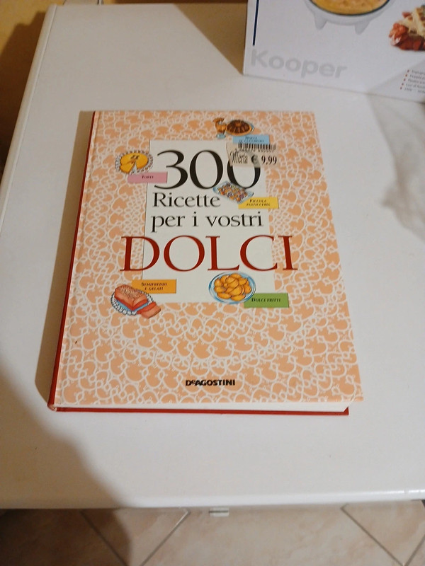 300 ricette per i vostri dolci